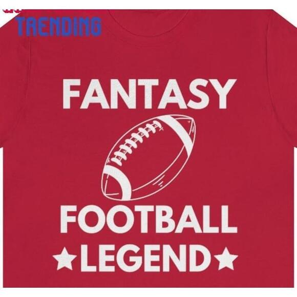 Other - Fantasy Football Legend Shirt Funny Tee Gift Unisex Classic